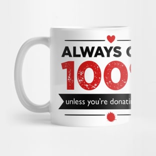 Always Give 100% Mug